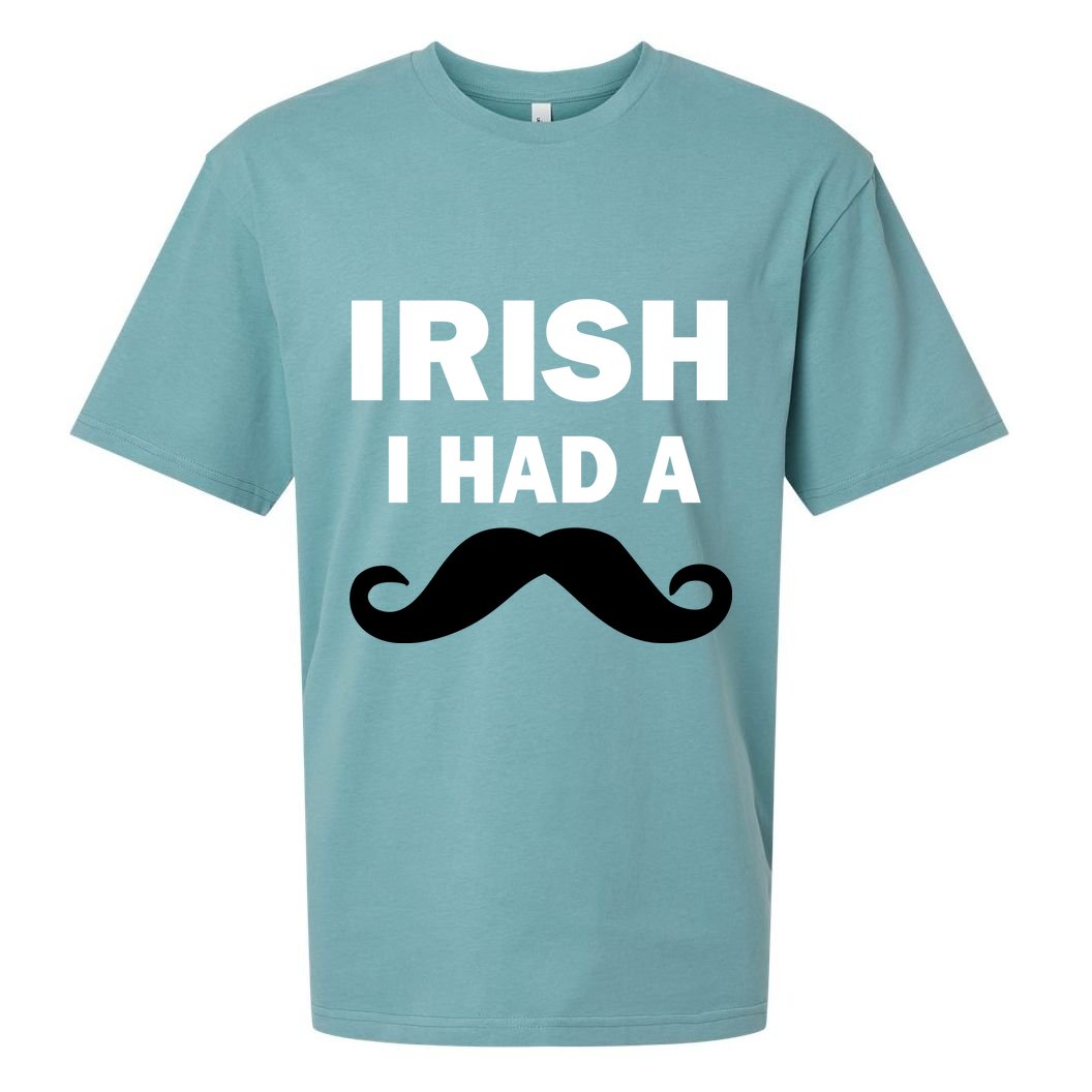 Irish I had A Mustache Funny Sueded Cloud Jersey T-Shirt