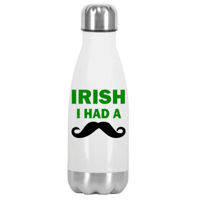 Irish I had A Mustache Funny Stainless Steel Insulated Water Bottle