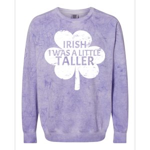 Irish I Was A Little Taller Colorblast Crewneck Sweatshirt