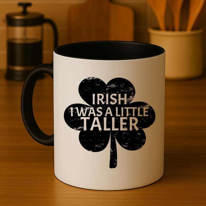Irish I Was A Little Taller Mug