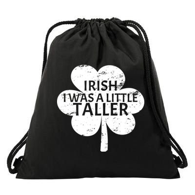 Irish I Was A Little Taller Drawstring Bag