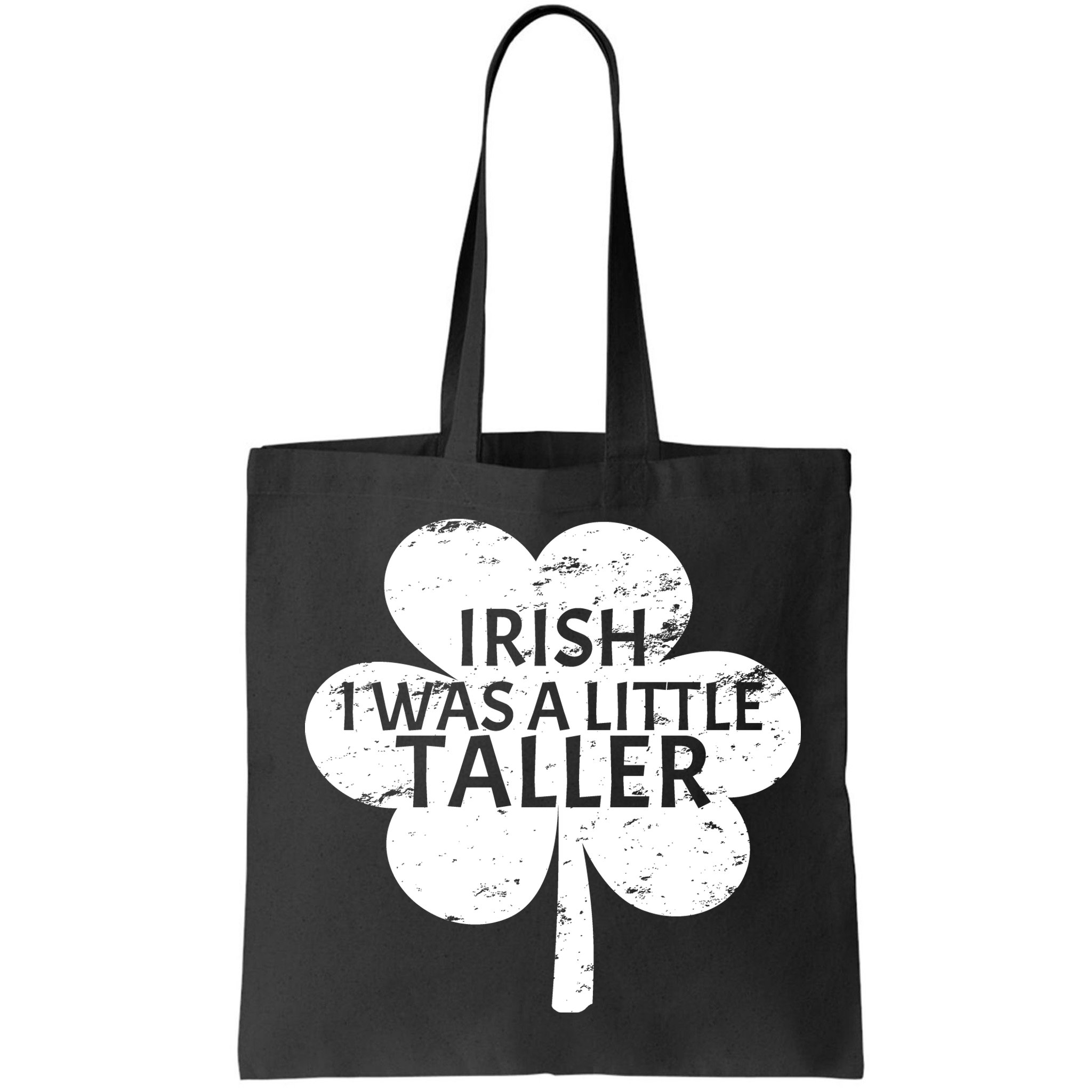 Irish I Was A Little Taller Bag