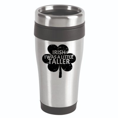 Irish I Was A Little Taller 16oz Travel Tumbler