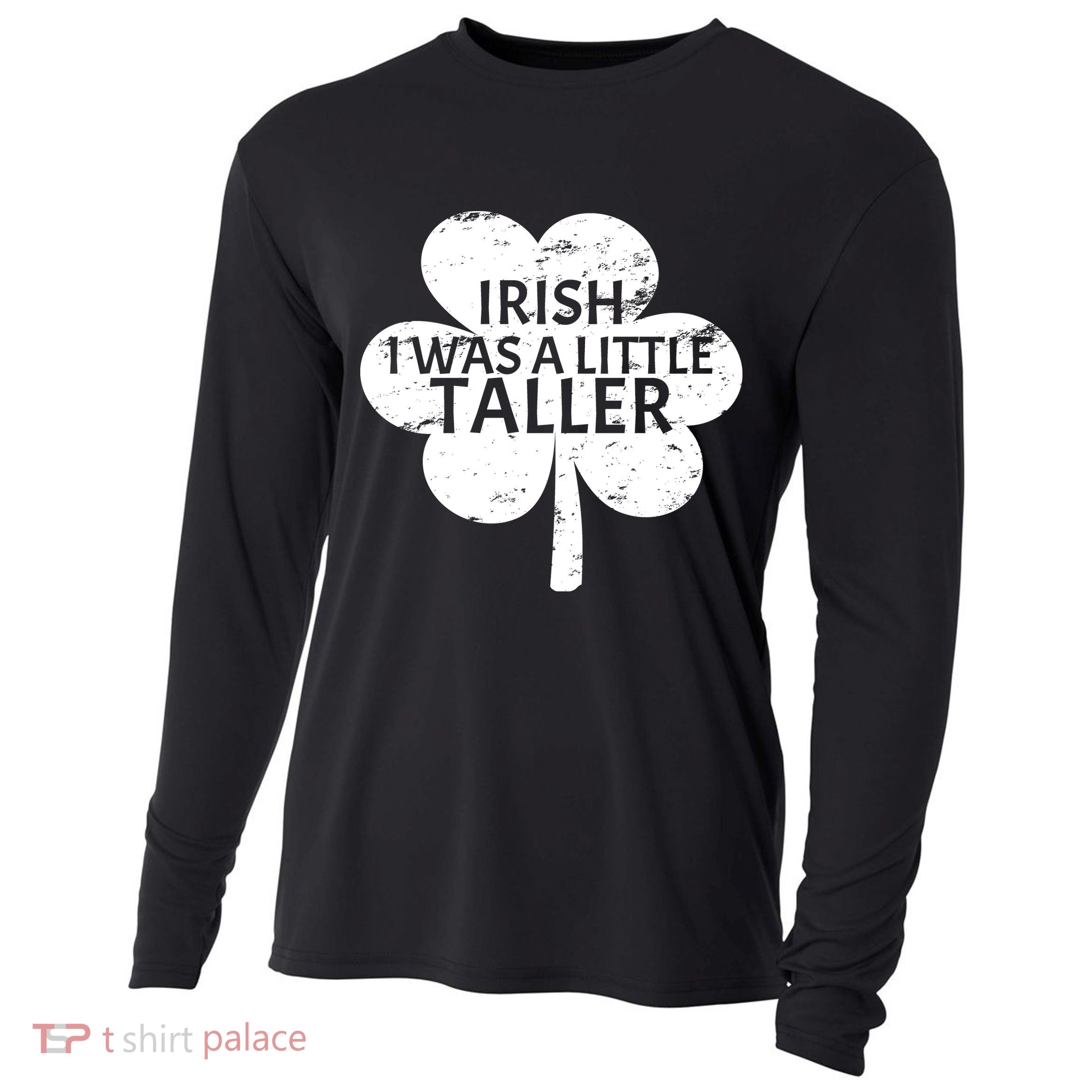 Irish I Was A Little Taller Cooling Performance Long Sleeve Crew