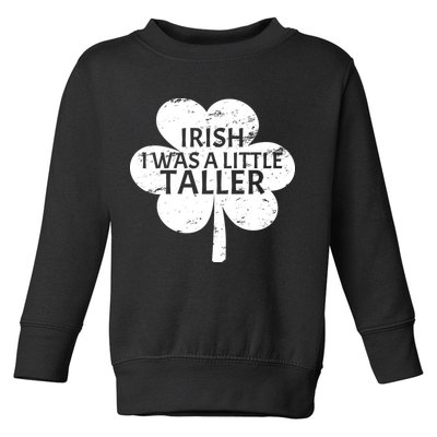 Irish I Was A Little Taller Toddler Sweatshirt
