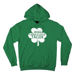 Irish I Was A Little Taller Hoodie