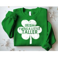 Irish I Was A Little Taller Sweatshirt