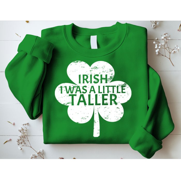 Irish I Was A Little Taller Sweatshirt