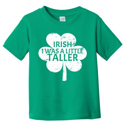 Irish I Was A Little Taller Toddler T-Shirt