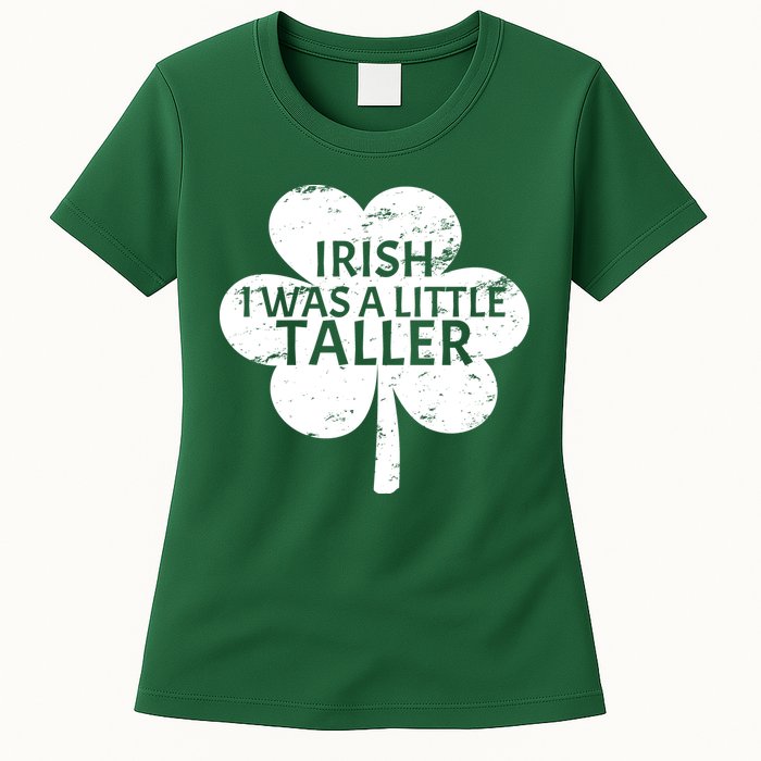 Irish I Was A Little Taller Womens T-Shirt