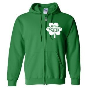 Irish I Was A Little Taller Full Zip Hoodie