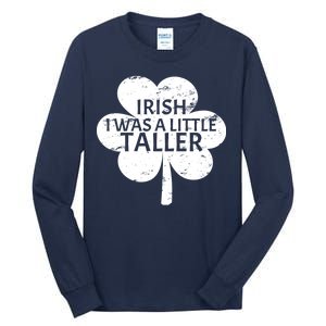 Irish I Was A Little Taller Tall Long Sleeve T-Shirt