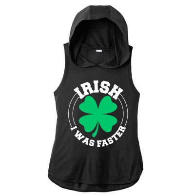 Irish I Was Faster Ladies PosiCharge Tri-Blend Wicking Draft Hoodie Tank