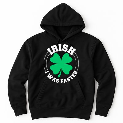Irish I Was Faster Hoodie
