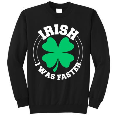 Irish I Was Faster Sweatshirt