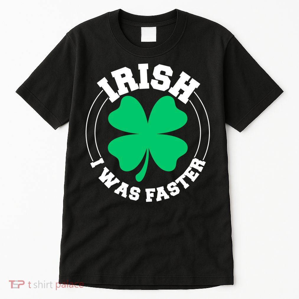 Irish I Was Faster Tall T-Shirt