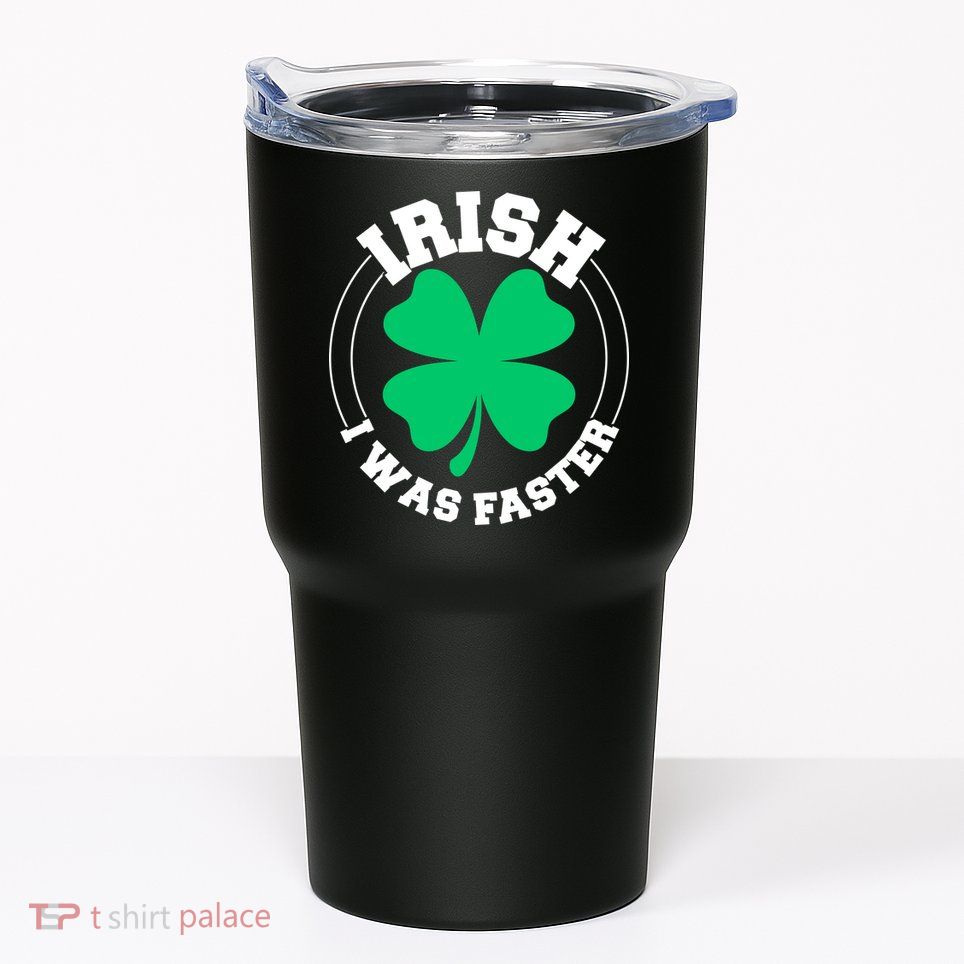 Irish I Was Faster Tumbler