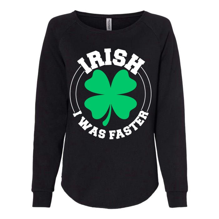 Irish I Was Faster Womens California Wash Sweatshirt