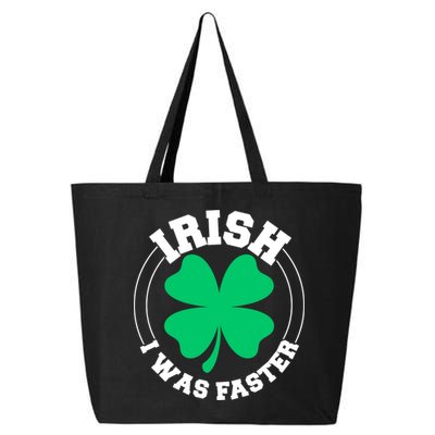 Irish I Was Faster 25L Jumbo Tote