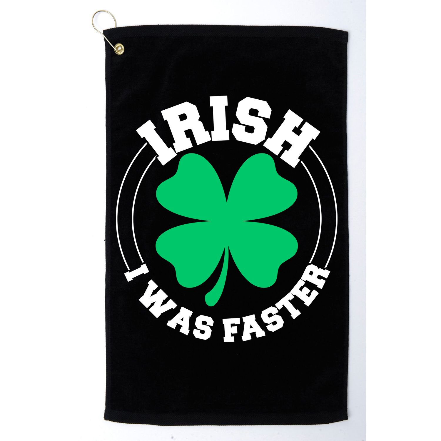 Irish I Was Faster Golf Towel