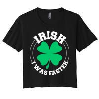 Irish I Was Faster Women's Crop Top Tee