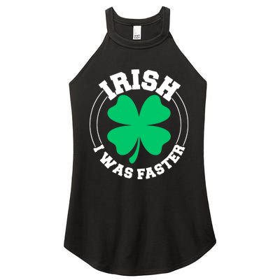 Irish I Was Faster Women’s Perfect Tri Rocker Tank