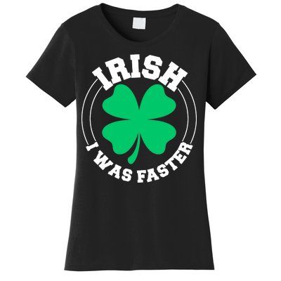 Irish I Was Faster Women's T-Shirt