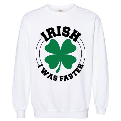Irish I Was Faster Garment-Dyed Sweatshirt