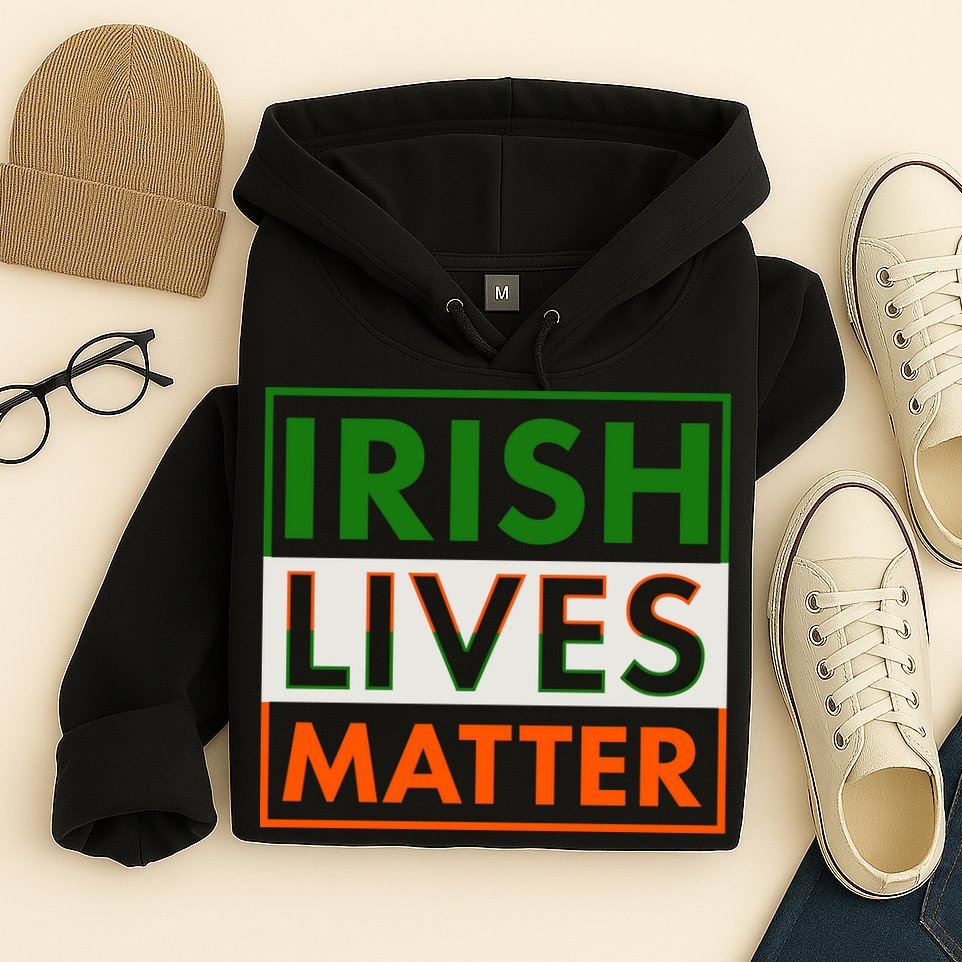 Irish Lives Matter Hoodie