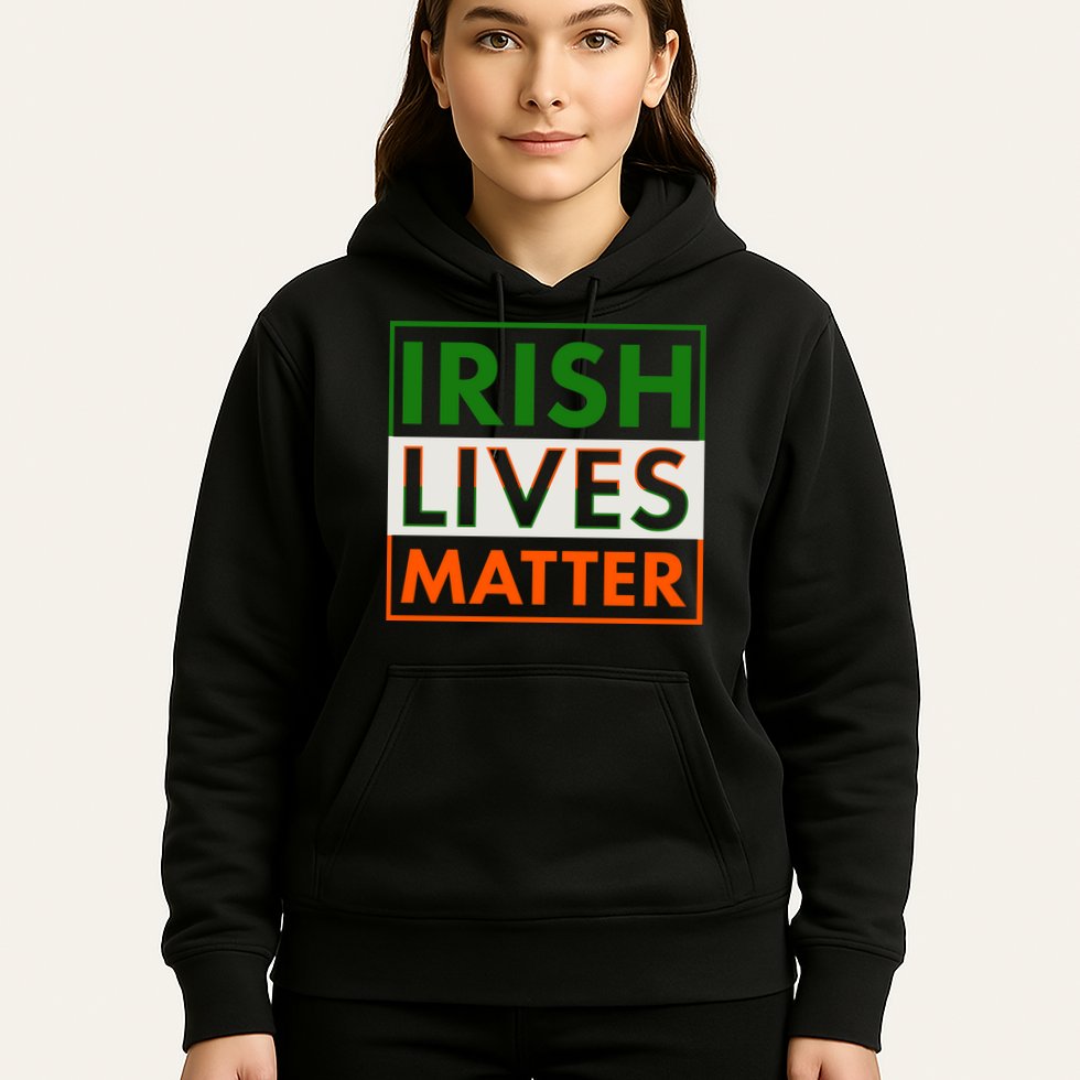 Irish Lives Matter Hoodie