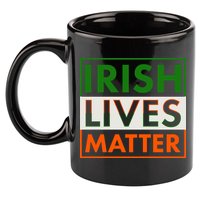 Irish Lives Matter 11oz C Handle Ceramic Mug