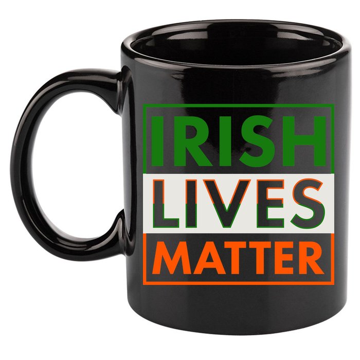 Irish Lives Matter 11oz C Handle Ceramic Mug