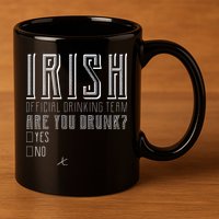 Irish Official Drinking Team Are You Drunk 11oz C Handle Ceramic Mug
