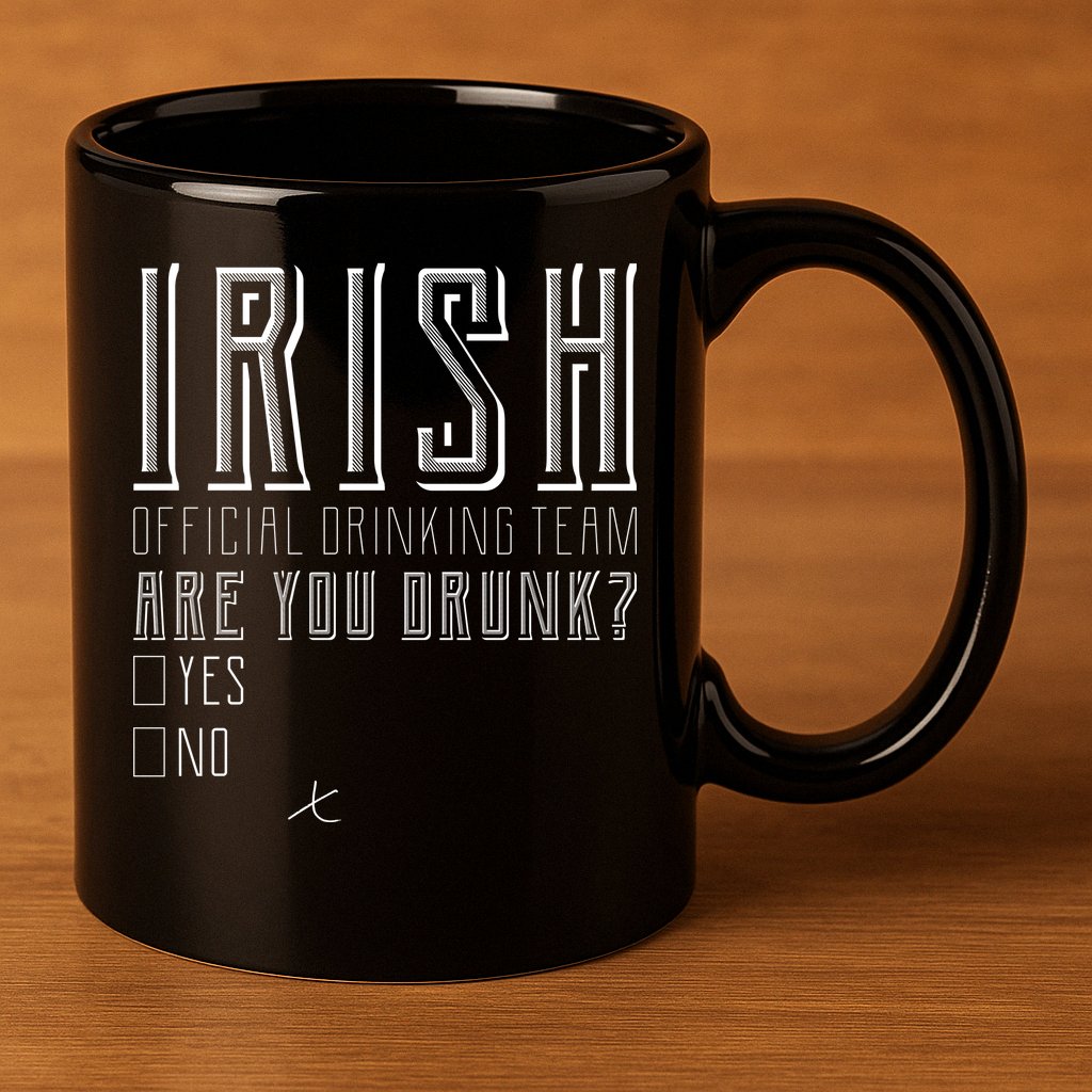 Irish Official Drinking Team Are You Drunk 11oz C Handle Ceramic Mug