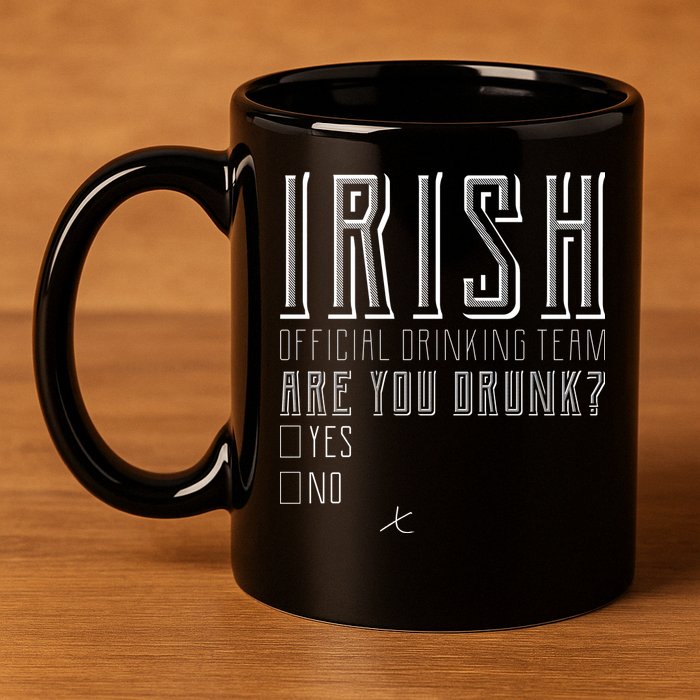 Irish Official Drinking Team Are You Drunk 11oz C Handle Ceramic Mug