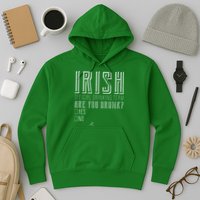 Irish Official Drinking Team Are You Drunk Hoodie