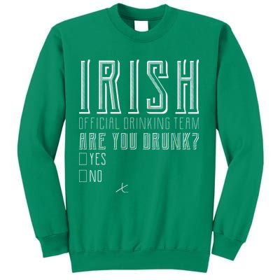 Irish Official Drinking Team Are You Drunk Sweatshirt