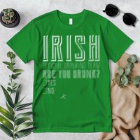 Irish Official Drinking Team Are You Drunk Premium T-Shirt