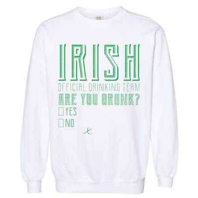 Irish Official Drinking Team Are You Drunk Garment-Dyed Sweatshirt