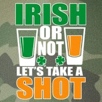 Irish Or Not Let's Take A Shot  Legacy Tie Dye Trucker Hat