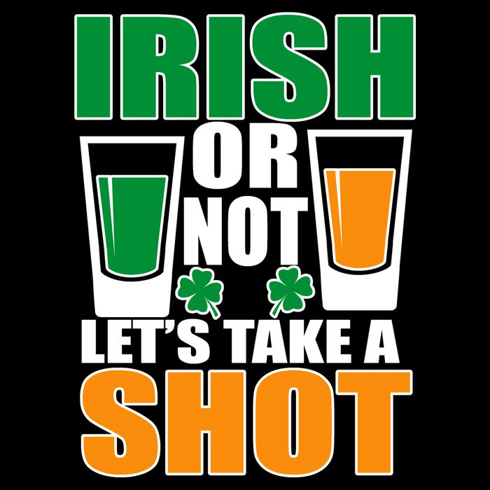 Irish Or Not Let's Take A Shot  Drawstring Bag