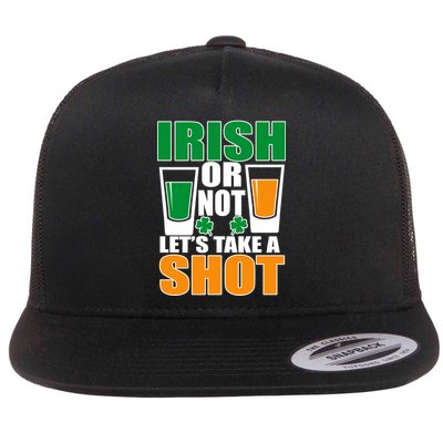 Irish Or Not Let's Take A Shot  Flatbill Hat