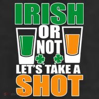 Irish Or Not Let's Take A Shot  25L Jumbo Tote