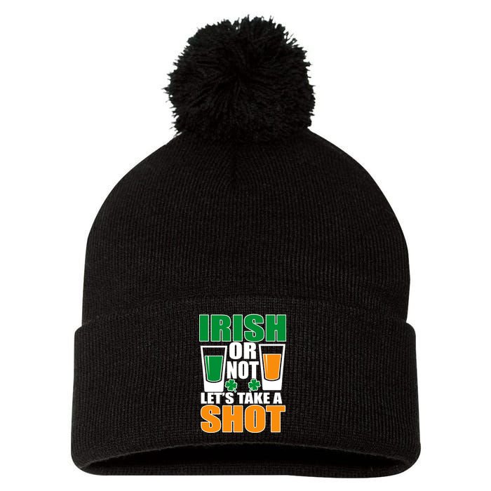 Irish Or Not Let's Take A Shot  Pom Pom 12in Knit Beanie