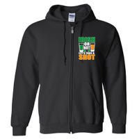 Irish Or Not Let's Take A Shot  Full Zip Hoodie