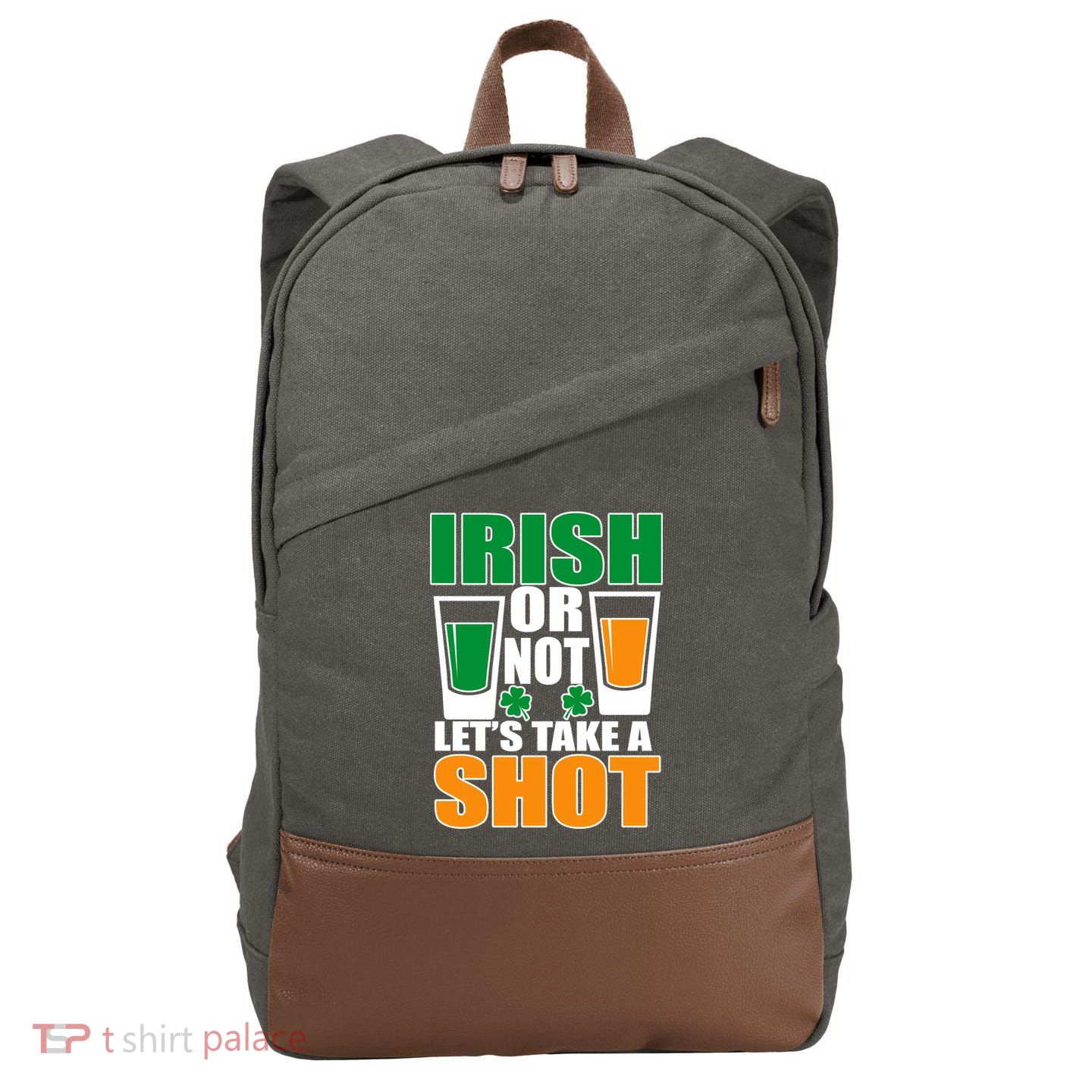 Irish Or Not Let's Take A Shot  Cotton Canvas Backpack