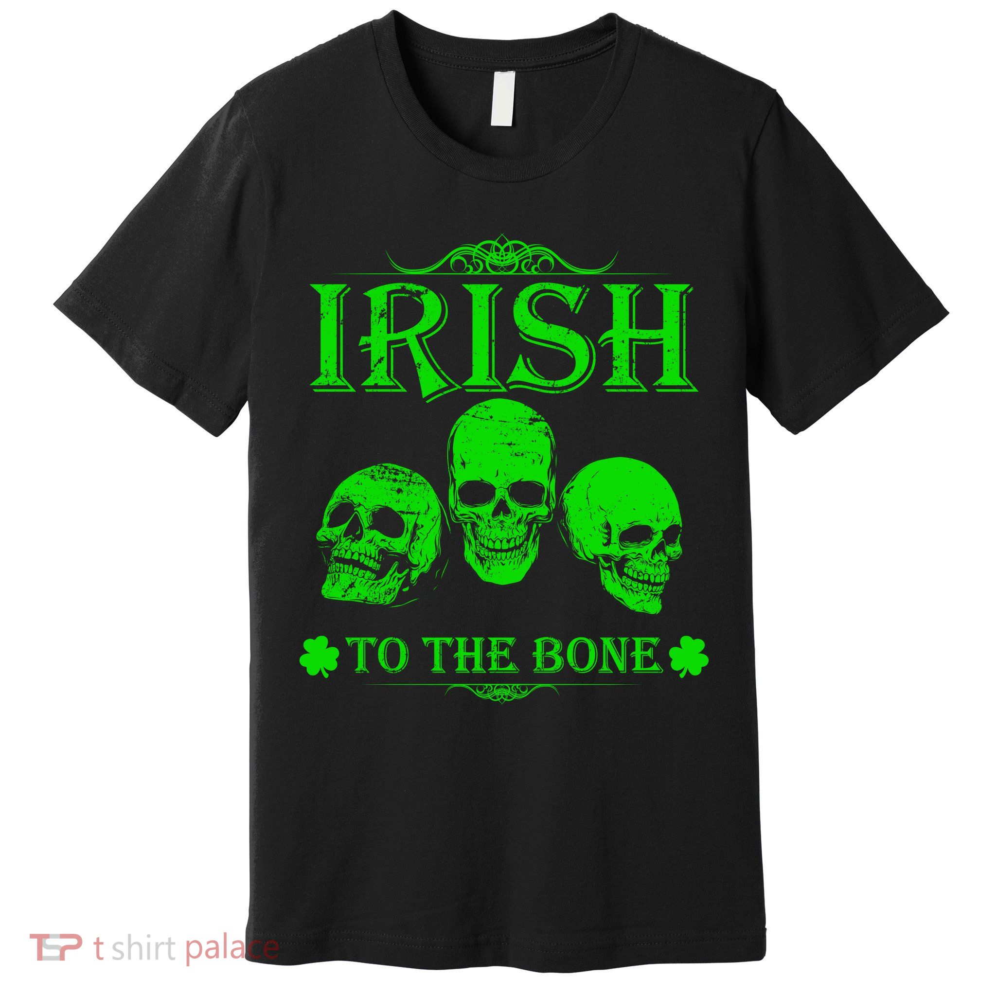 Irish To The Bone Premium T-Shirt