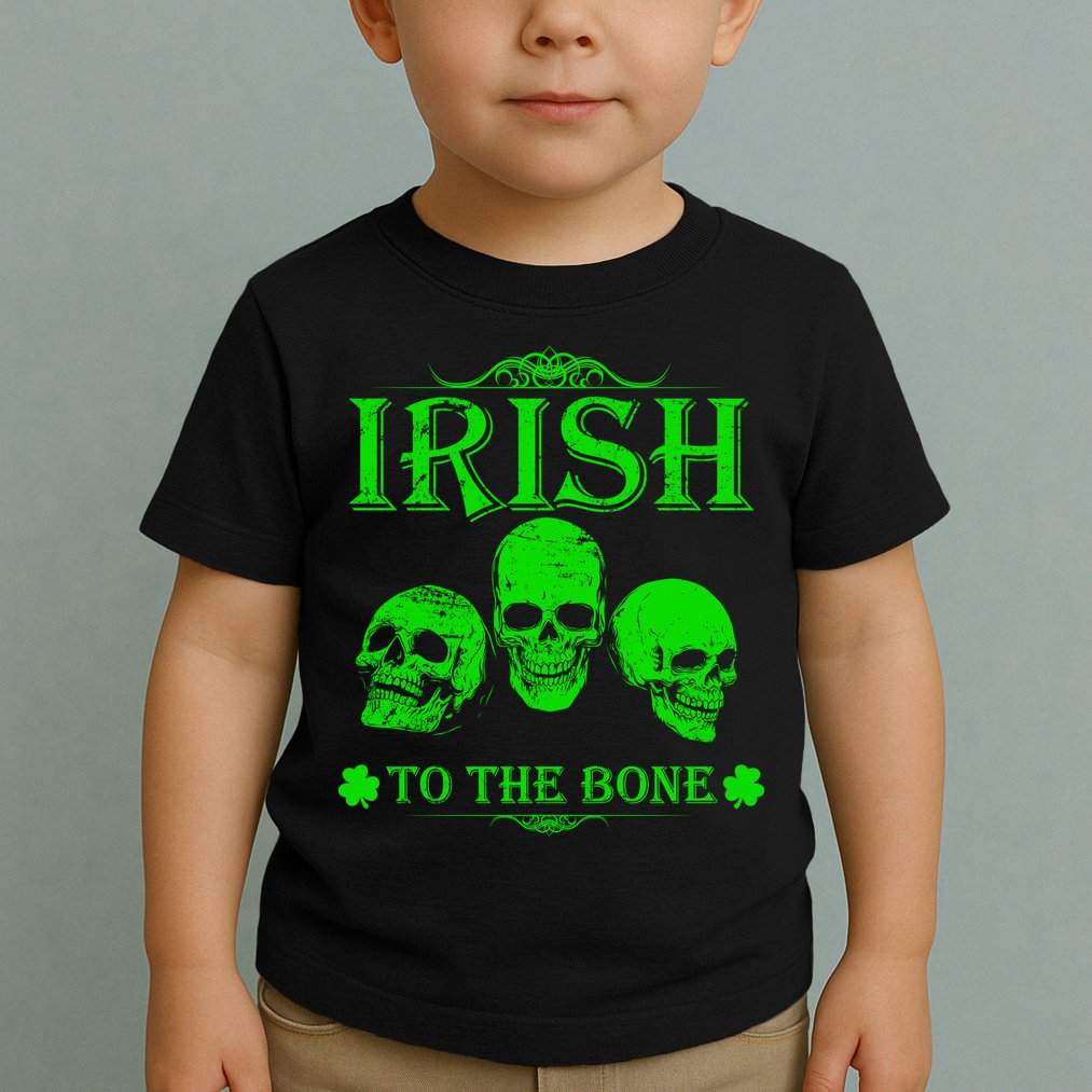 Irish To The Bone Toddler T-Shirt