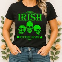 Irish To The Bone Womens T-Shirt