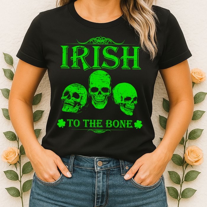 Irish To The Bone Womens T-Shirt